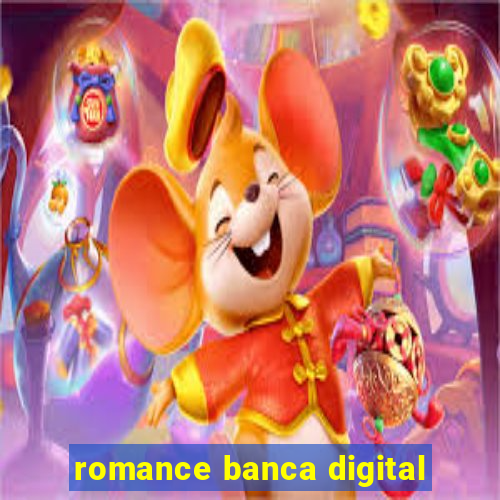 romance banca digital